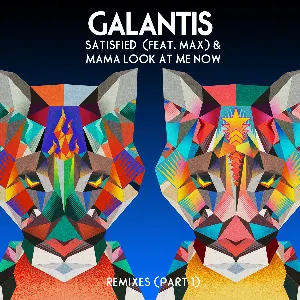 Pochette de Satisfied & Mama Look at Me Now (remixes, pt. 1) de Galantis