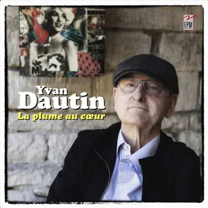 Pochette de La Plume au cœur de Yvan Dautin