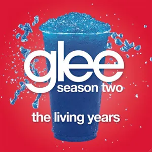 Pochette de The Living Years (Glee Cast version) de Glee Cast