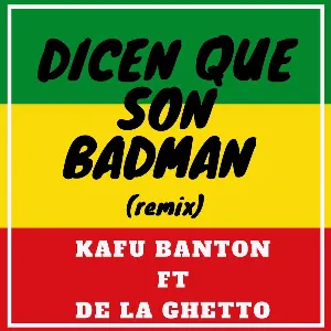Pochette Dicen que son Badman (remix)
