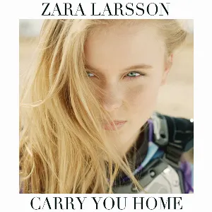 Pochette de Carry You Home de Zara Larsson