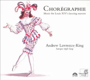 Pochette de Choregraphie: Music for Louis XIV's Dancing Masters de Andrew Lawrence‐King