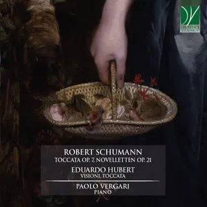 Pochette Schumann: Toccata, op. 7 / Novelletten, op. 21 / Hubert: Visioni / Toccata