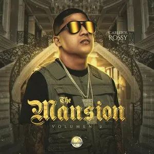 Pochette de The Mansion, volumen 2 de Carlitos Rossy