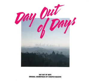 Pochette de Day Out Of Days (Original Soundtrack) de Scratch Massive