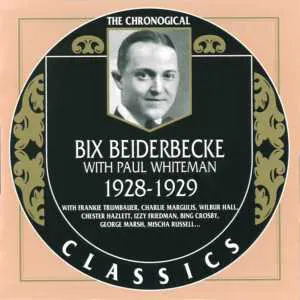 Pochette The Chronological Classics: Bix Beiderbecke with Paul Whiteman 1928-1929
