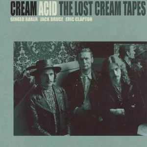 Pochette de Acid - The Lost Cream Tapes de Cream