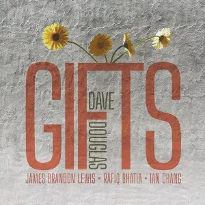 Pochette de GIFTS de Dave Douglas