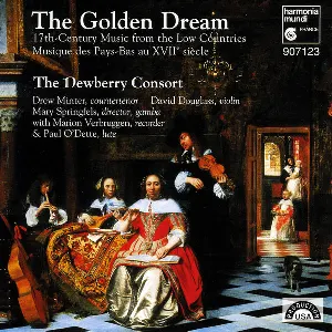 Pochette de The Golden Dream: 17th Century Music From the Low Countries de Marion Verbruggen - Paul O’Dette