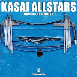 Pochette de Beware the Fetish de Kasai Allstars