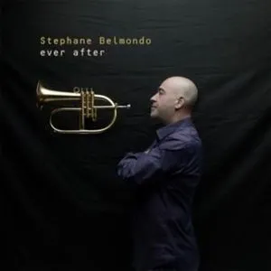Pochette de Ever After de Stéphane Belmondo
