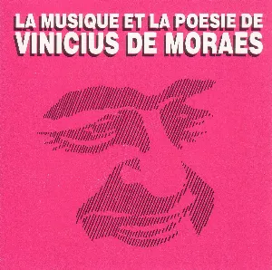 Pochette de La musique et la poesie de Vinicius de Moraes de Vinicius de Moraes