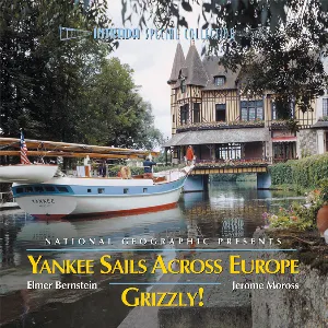 Pochette National Geographic Presents: Yankee Sails Across Europe / Grizzly!