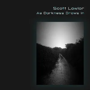 Pochette de As Darkness Draws In de Scott Lawlor