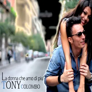 Pochette de La donna che amo di più de Tony Colombo