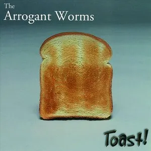 Pochette de Toast! de The Arrogant Worms