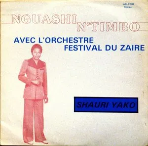 Pochette de Shauri Yako de Nguashi N’timbo - L’Orchestre Festival du Zaire