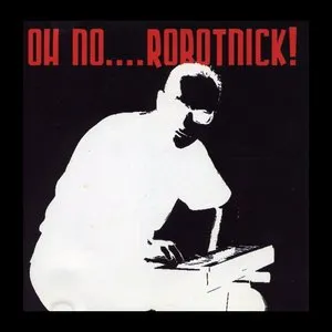 Pochette de Oh No....Robotnick! de Alexander Robotnick