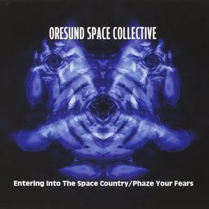 Pochette de Entering Into the Space Country / Phaze Your Fears de Øresund Space Collective