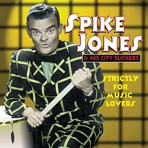 Pochette de Strictly for Music Lovers de Spike Jones and His City Slickers