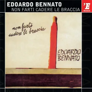 Pochette de Non farti cadere le braccia de Edoardo Bennato