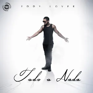 Pochette de Todo o nada de Eddy Lover