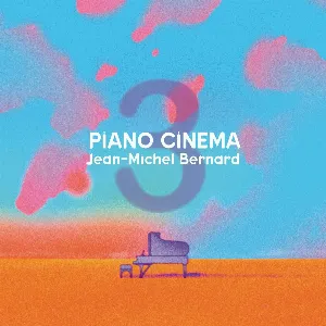 Pochette de Piano Cinema III de Jean‐Michel Bernard