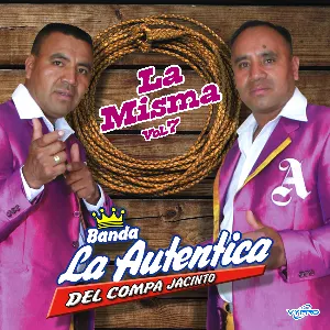 Pochette de La Misma Vol. 7. Música de Guatemala para los Latinos de Banda La Autentica Del Compa Jacinto