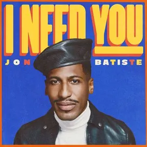 Pochette de I NEED YOU de Jon Batiste