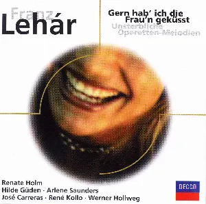 Pochette de Gern hab’ ich die Fraun’n geküsst – Unsterbliche Operetten‐Melodien de Franz Lehár