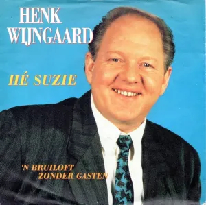 Pochette de Hé Suzie! / ’n Bruiloft zonder gasten de Henk Wijngaard