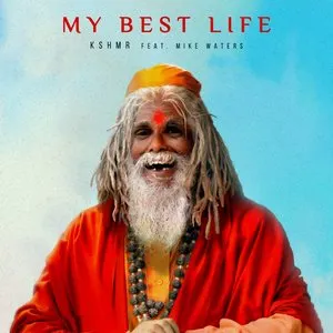 Pochette de My Best Life de KSHMR