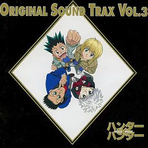 Pochette de HUNTER×HUNTER ― オリジナル・サウンドトラック Vol.3 de Toshihiko Sahashi