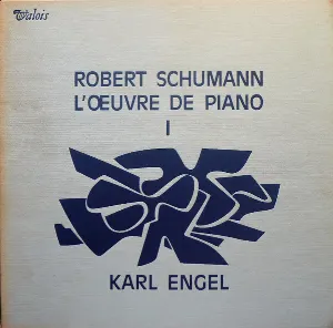 Pochette de L'Œuvre de piano I de Robert Schumann - Karl Engel