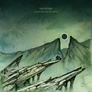 Pochette de Supernatural Disasters de Traindodge