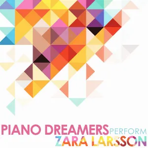 Pochette de Piano Dreamers Perform Zara Larsson (Instrumental) de Piano Dreamers