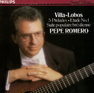 Pochette de 5 Preludes / Etude no. 1 / Suite populaire braésilienne de Heitor Villa‐Lobos - Pepe Romero