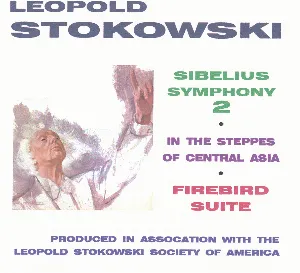 Pochette Sibelius: Symphony No. 2 / Borodin: In the Steppes of Central Asia / Stravinsky: Firebird Suite