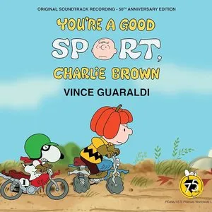 Pochette de You're A Good Sport, Charlie Brown [50th Anniversary Edition} de Vince Guaraldi