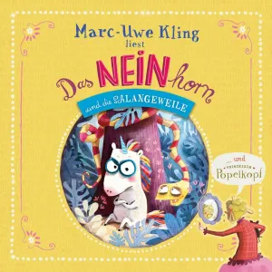 Pochette de Das NEINhorn und die Schlangeweile de Marc-Uwe Kling