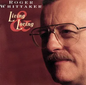 Pochette de Living & Loving de Roger Whittaker