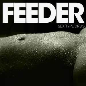 Pochette de Sex Type Drug de Feeder
