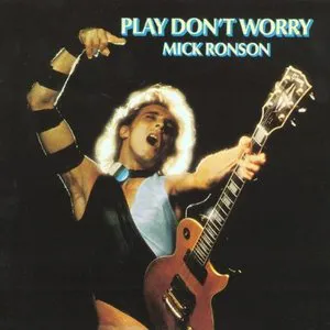 Pochette de Play Don’t Worry de Mick Ronson