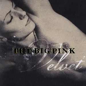 Pochette de Velvet de The Big Pink