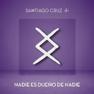 Pochette de Nadie es dueño de nadie de Santiago Cruz