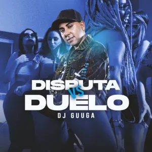 Pochette de Disputa vs Duelo de DJ Guuga