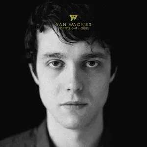 Pochette de Forty Eight Hours de Yan Wagner