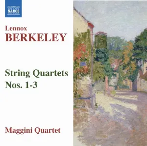Pochette de String Quartets Nos. 1-3 de Maggini Quartet - Sir Lennox Berkeley