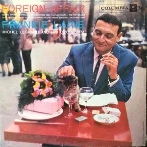 Pochette de Foreign Affair de Michel Legrand et son orchestre - Frankie Laine