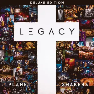 Pochette de Legacy [Deluxe Version] de Planetshakers